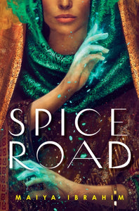 Spice Road - Maiya Ibrahim (US Hardcover)