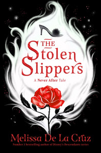Never After: The Stolen Slippers - Melissa de la Cruz