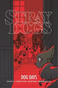 Stray Dogs 2: Dog Days - Tony Fleecs
