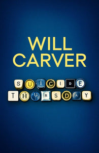 Suicide Thursday - Will Carver