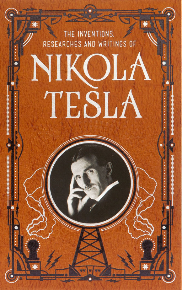 Inventions, Researches and Writing of Nikola Tesla