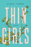 Thin Girls - Diana Clarke