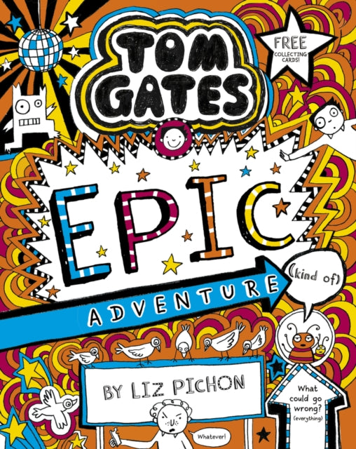 Tom Gates 13: Epic Adventure (Kind of) - Liz Pichon