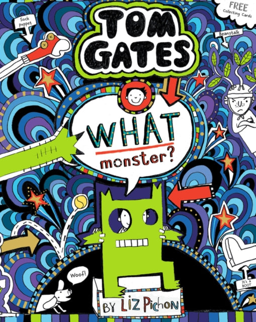 Tom Gates 15: What Monster? - Liz Pichon