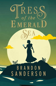 Tress of the Emerald Sea - Brandon Sanderson (US Hardcover)