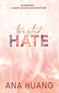 Twisted 3: Twisted Hate - Ana Huang