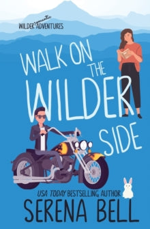 Wilder Adventures 2: Walk On the Wilder Side - Serena Bell