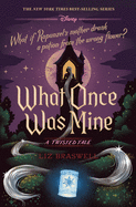 What Once Was Mine - Liz Braswell (Hardcover)