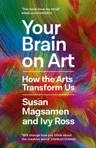 Your Brain on Art - Susan Magsamen (Hardcover)
