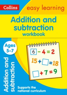 Easy Learning: Addition and Subtraction Workbook (Ages 5-7)