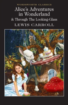 Alice's Adventures in Wonderland - Lewis Caroll (Student edition)