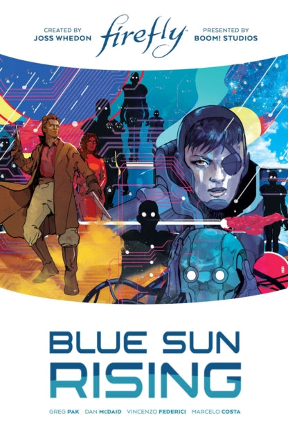 Firefly: Blue Sun Rising Limited Edition - Greg Pak