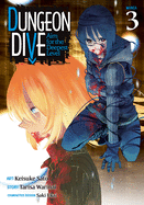Dungeon Dive: Aim for the Deepest Level 3 - Keisuke Sato