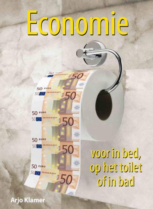 Economie voor in bed, op het toilet of in bad - Klamer/Dekker/Teule (UITVERKOCHT)
