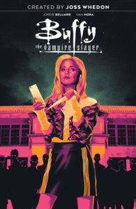 Buffy the Vampire Slayer 1: High School Is Hell - Joss Whedon