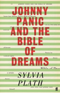 Johnny Panic and the Bible of Dreams - Sylvia Plath