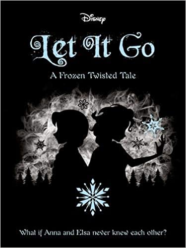 Disney Twisted Tale: Let It Go - Jen Calonita