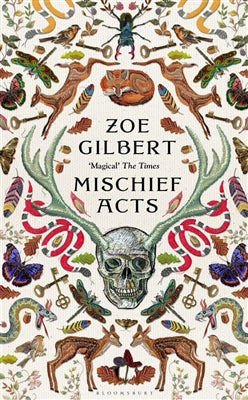 Mischief Acts - Zoe Gilbert