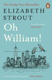 Oh William! - Elizabeth Strout   (Longlisted Booker 2022)