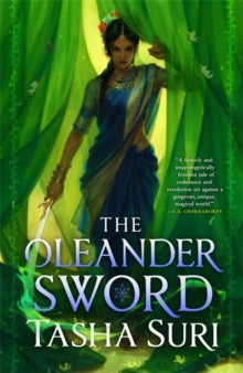 Oleander Sword - Tasha Suri