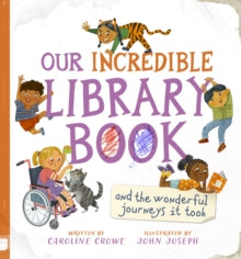 Our Incredible Library Book - Caroline Crowe (Hardcover)