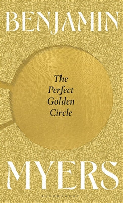Perfect Golden Circle - Benjamin Meyers