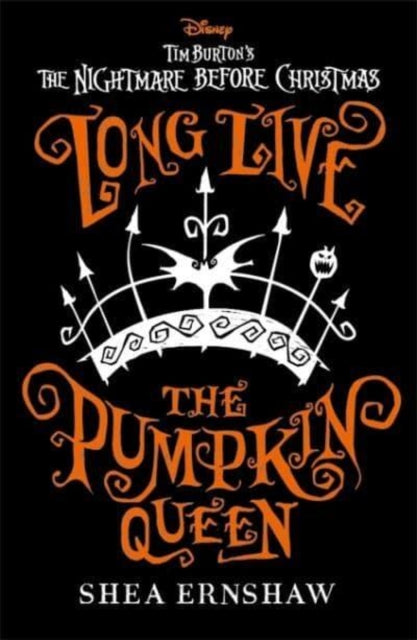 Long Live the Pumpkin Queen - Shea Ernshaw