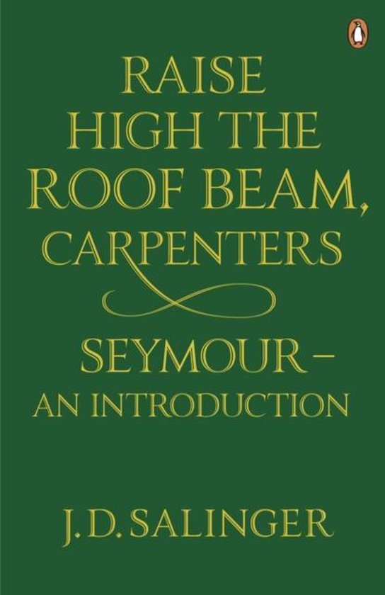 Raise High The Roof Beam - J.D. Salinger