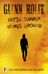 Until Summer Comes Around - Glenn Rolfe