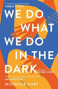 We Do What We Do In The Dark - Michelle Hart