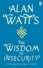 Wisdom Of Insecurity  - Alan Watts